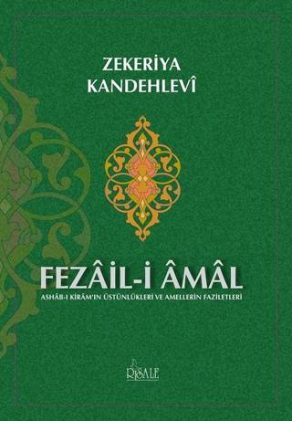 Fezail-i Amal - Zekeriya Kandehlevi - Risale Yayınları