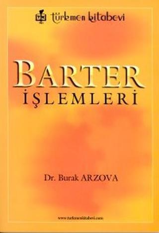 Barter İşlemleri - Sabri Burak Arzova - Türkmen Kitabevi