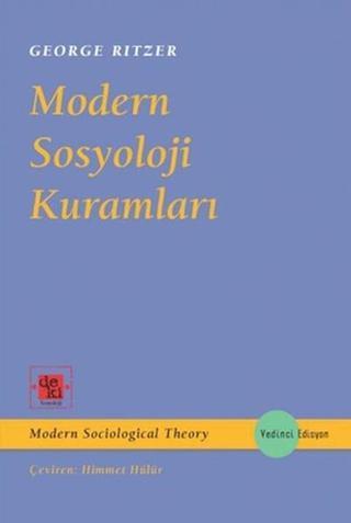 Modern Sosyoloji Kuramları - George Ritzer - Deki Yayınevi