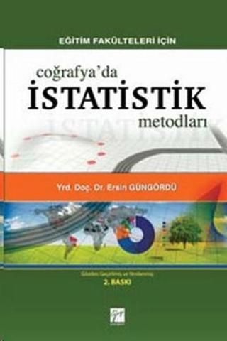 Eğitim Fakülteleri İçin Coğrafya'da İstatistik Metodları - Ersin Güngördü - Gazi Kitabevi