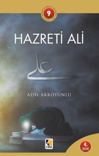 Hz. Ali - Adil Akkoyunlu - Çıra Yayınları