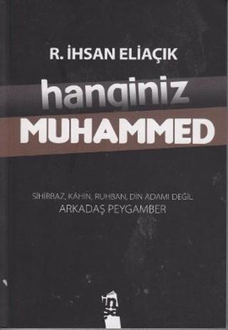 Hanginiz Muhammed (Siyah Kapak) - R. İhsan Eliaçık - İnşa Yayınları
