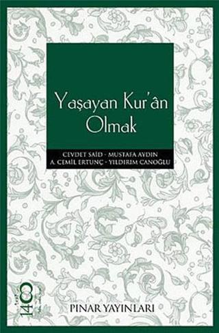 Yaşayan Kur'an Olmak Mustafa Aydın Pınar Yayıncılık