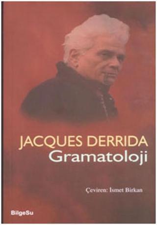Gramatoloji - Jacques Derrida - Bilgesu Yayıncılık
