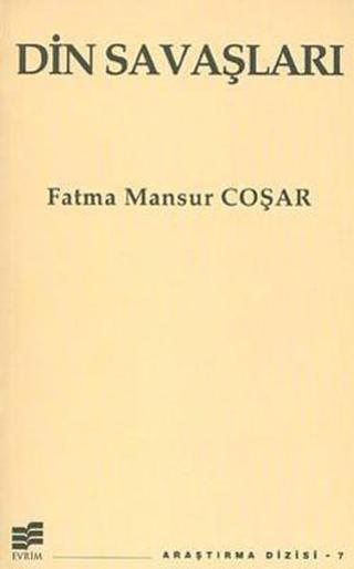 Din Savaşları - Fatma Mansur Coşar - Evrim Yayınevi