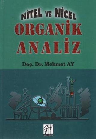 Nitel ve Nicel Organik Analiz - Mehmet Ay - Gazi Kitabevi