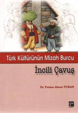 İncili Çavuş - Fatma Ahsen Turan - Gazi Kitabevi