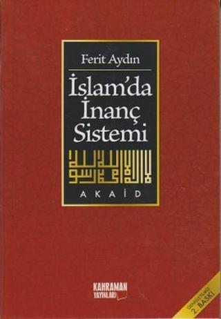 İslamda İnanç Sistemi - Kahraman Yayınları