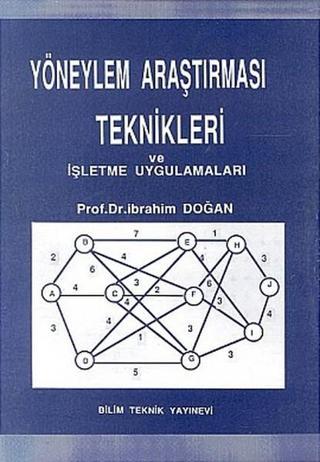 Yöneylem Araştırması Teknikleri ve İşletme Uygulamaları - İbrahim Doğan - Bilim Teknik Yayınevi