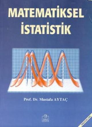 Matematiksel İstatistik - Mustafa Aytaç - Ezgi Kitabevi Yayınları
