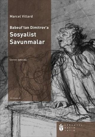 Sosyalist Savunmalar Babeuf'tan Dimitrov'a - Marcel Willard - Evrensel Basım Yayın