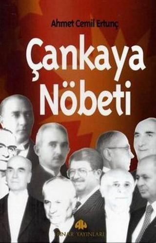 Çankaya Nöbeti - Ahmet Cemil Ertunç - Pınar Yayıncılık