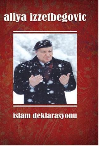 İslam Deklarasyonu - Aliya İzzetbegoviç - Fide Yayınları