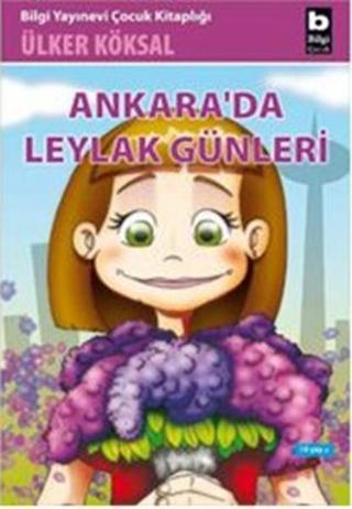 Ankara'da Leylak Günleri - Ülker Köksal - Bilgi Yayınevi