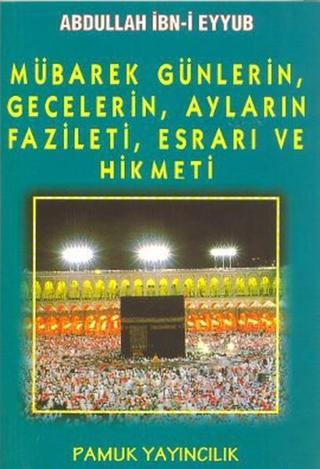Mübarek Günlerin Gecelerin Ayların Fazileti Esrarı ve Hikmeti (Üç Aylar-003/P16) - Pamuk Yayıncılık
