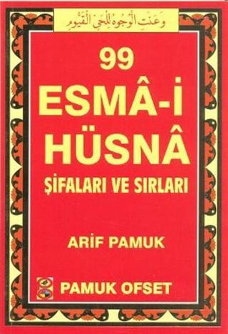 99 Esma-i Hüsna Şifaları ve Sırları (Dua-130) - Arif Pamuk - Pamuk Yayıncılık