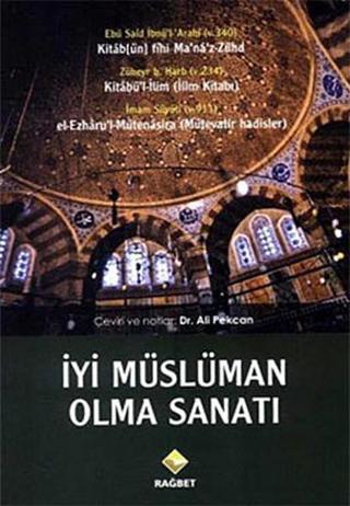 İyi Müslüman Olma Sanatı - Ali Pekcan - Rağbet Yayınları