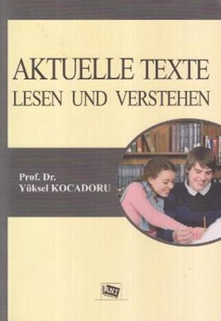 Aktuelle Texte Lesen und Verstehen - Yüksel Kocadoru - Anı Yayıncılık