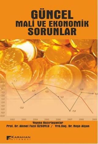 Güncel Mali ve Ekonomik Sorunlar - Ahmet Fazıl Özsoylu - Karahan Kitabevi