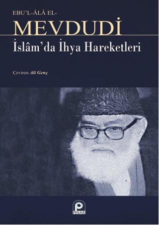 İslam'da İhya Hareketleri - Mevdudi  - Pınar Yayıncılık