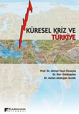 Küresel Kriz ve Türkiye - Ahmet Fazıl Özsoylu - Karahan Kitabevi