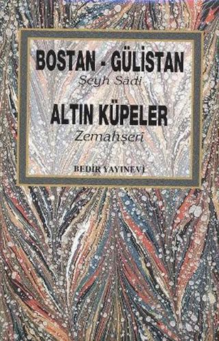 Bostan - Gülistan - Altın Küpeler - Şeyh Sadi - Bedir Yayınları