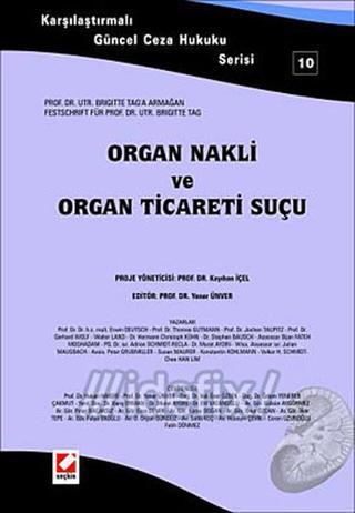 Organ Nakli ve Organ Ticareti Suçu - Yener Ünver - Seçkin Yayıncılık