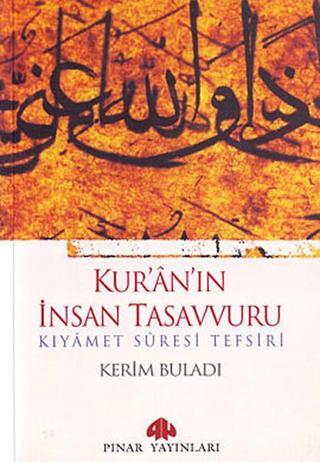Kur'an'ın İnsan Tasavvuru - Kerim Buladı - Pınar Yayıncılık