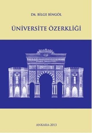 Üniversite Özerkliği - Bilge Bingöl - Sistem Ofset Yayıncılık