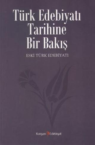 Türk Edebiyatı Tarihine Bir Bakış - M. Kayahan Özgül - Kurgan Edebiyat