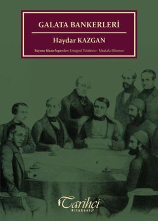 Galata Bankerleri - Haydar Kazgan - Tarihçi Kitabevi