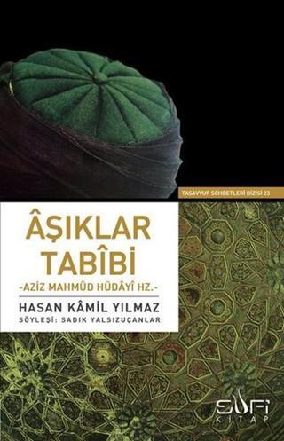 Aşıklar Tabibi Aziz Mahmud Hüdayi Hz. - Kamil Yılmaz - Sufi Kitap