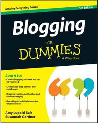 Blogging For Dummies 5th Edition - Amy Lupold Bair - John Wiley and Sons