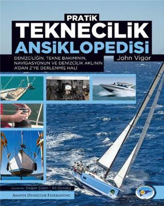 Pratik Teknecilik Ansiklopedisi - John Vigor - Amatör Denizcilik Federasyonu