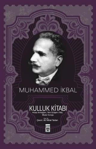 Kulluk Kitabı - Muhammed İkbal - Timaş Yayınları