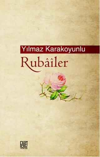 Rubailer - Yılmaz Karakoyunlu - Palet Yayınları