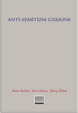 Anti-Semitizm Üzerine - Alain Badiou - Encore
