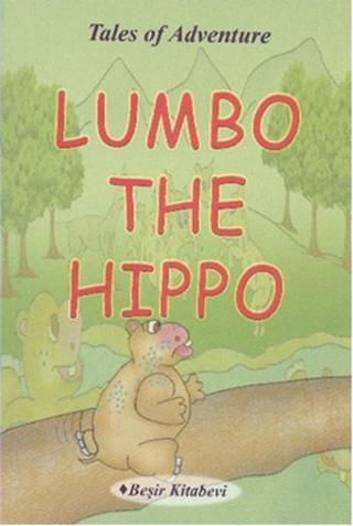 Lumbo The Hippo - Serkan Koç - Beşir Kitabevi