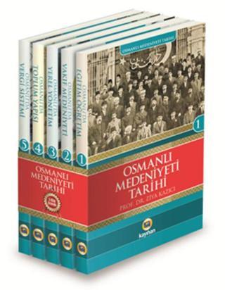 Osmanlı Medeniyeti Tarihi Seti (5 Kitap) - Ziya Kazıcı - Kayıhan Yayınları