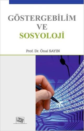 Göstergebilim ve Sosyoloji - Önal Sayın - Anı Yayıncılık