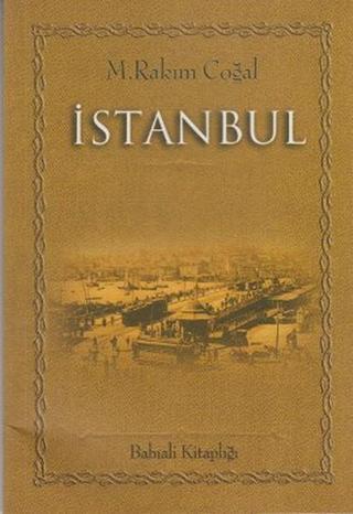 İstanbul - M. Rakım Coğal - Babıali Kitaplığı