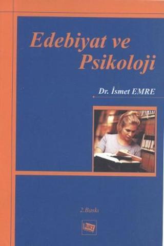Edebiyat ve Psikoloji - İsmet Emre - Anı Yayıncılık