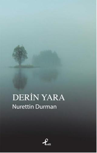 Derin Yara - Nurettin Durman - Profil Kitap Yayınevi