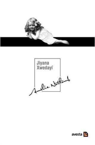 Jiyana Xwedayi - Amelie Nothomb - Avesta Yayınları