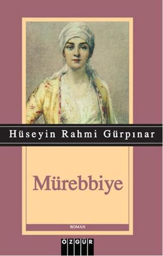 Mürebbiye - Hüseyin Rahmi Gürpınar - Özgür Yayınları