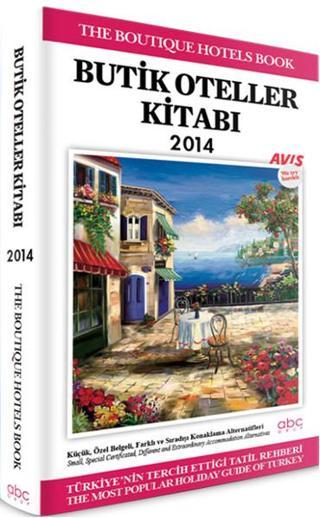 Butik Oteller Kitabı 2014 - Kolektif  - Abc Yayınevi