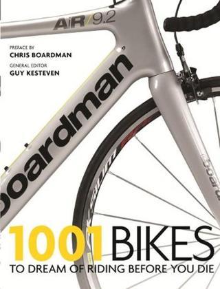 1001 Bikes: To Dream of Riding Before You Die Guy Kesteven  CASSELL