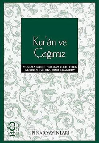 Kur'an ve Çağımız - Abdullah Yıldız - Pınar Yayıncılık