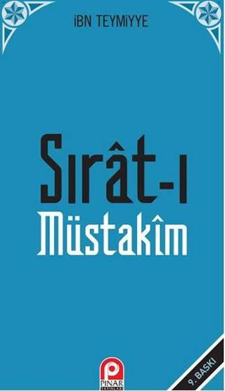 Sırat-ı Müstakim - İbni Teymiyye - Pınar Yayıncılık