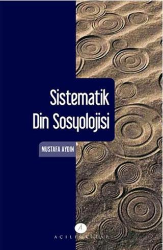 Sistematik Din Sosyolojisi Mustafa Aydın Açılım Kitap